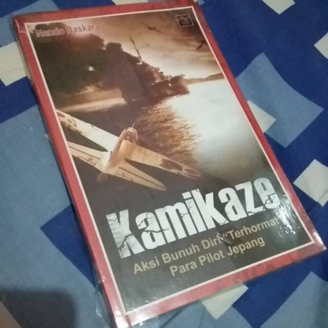 Jual Buku Kamikaze Aksi Bunuh Diri Terhormat Para Pilot Jepang