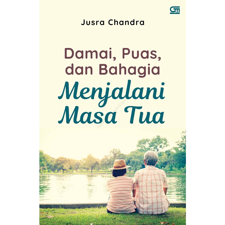 Jual Buku Damai Puas Dan Bahagia Menjalani Masa Tua By Jusra Chandra