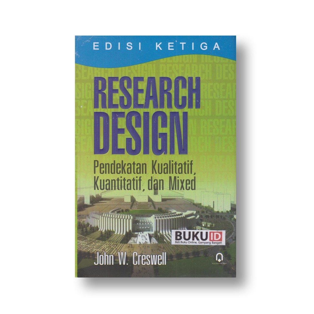 Jual Buku Research Design Pendekatan Kualitatif Kuantitatif Dan Mixed