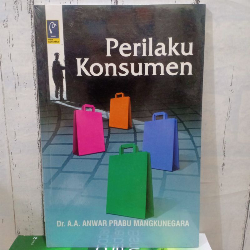 Jual ORIGINAL BUKU PERILAKU KONSUMEN Karangan By Dr A A Anwar Prabu