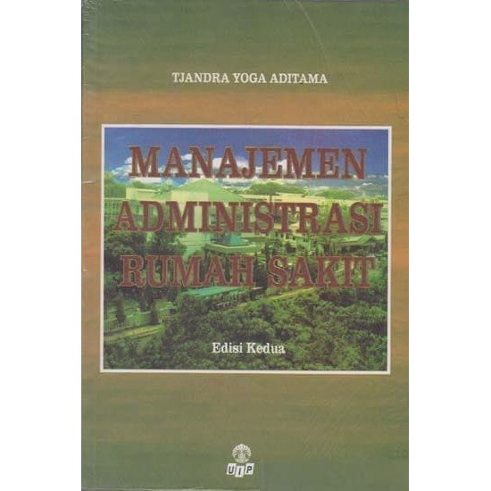 Jual Manajemen Administrasi Rumah Sakit Edisi Kedua Tjandra Yoga