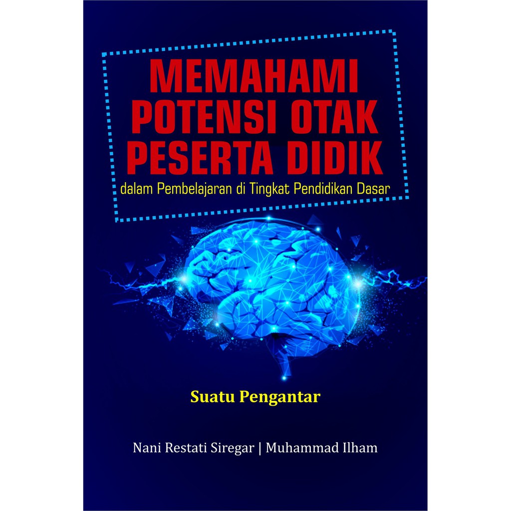 Jual Buku Memahami Potensi Otak Peserta Didik Dalam Pembelajaran Di