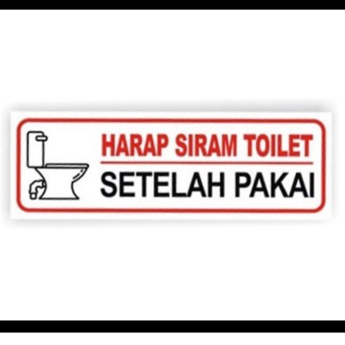 Jual Stiker Sign 10x30 HARAP SIRAM TOILET SETELAH PAKAI Rambu K3