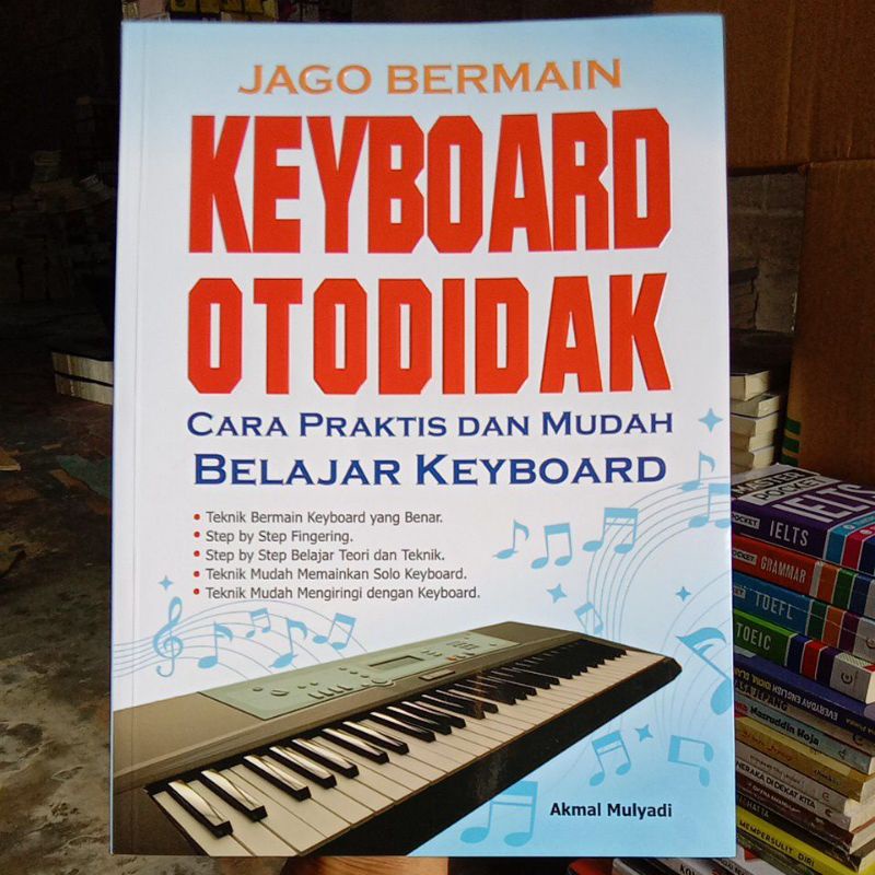 Jual Buku Jago Bermain Keyboard Otodidak Cara Praktis Dan Mudah Belajar