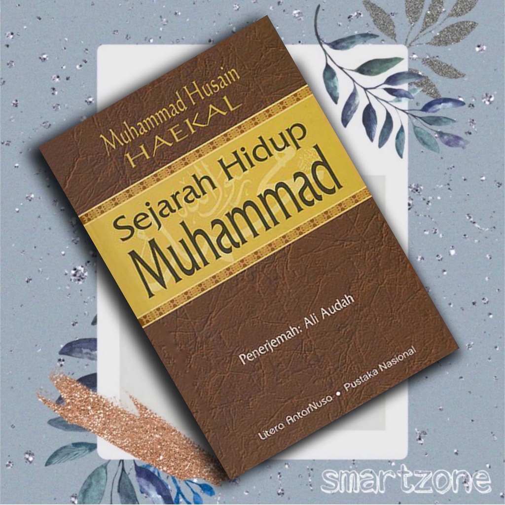 Jual Buku SEJARAH HIDUP MUHAMMAD Muhammad Husain Haekal Shopee