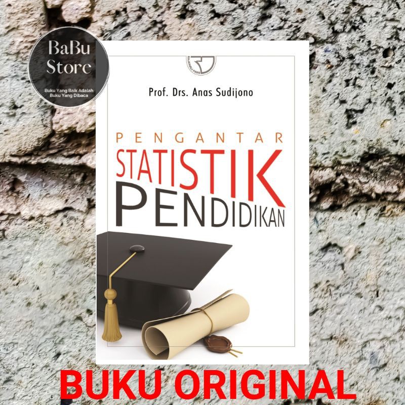 Jual Buku PENGANTAR STATISTIK PENDIDIKAN Anas Sudijono Rajagrafindo