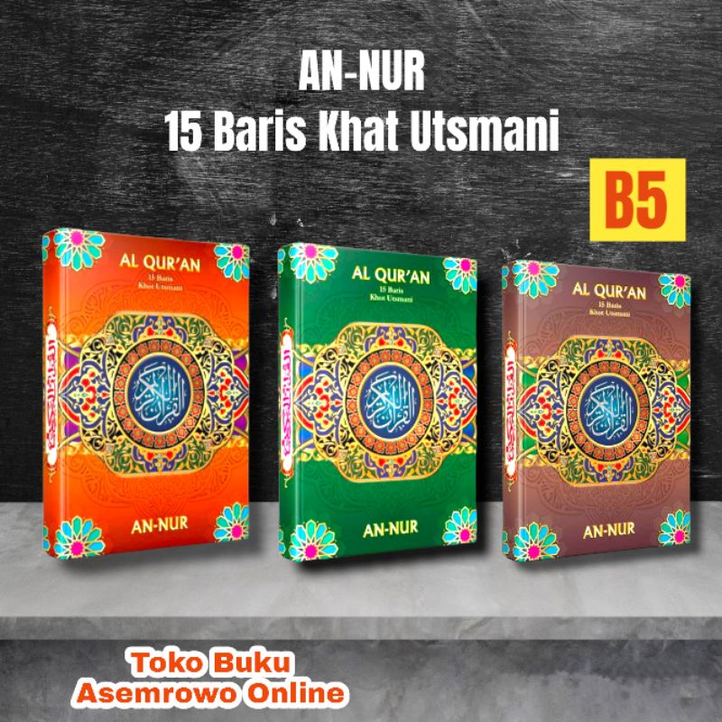 Jual Al Quran 15 Baris Khat Utsmani ANNUR Ukuran B5 Standart