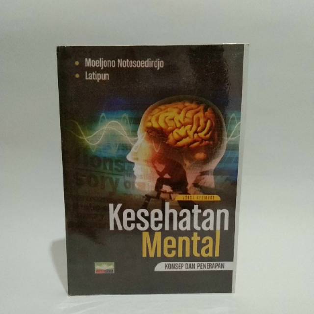 Jual KESEHATAN MENTAL KONSEP DAN PENERAPAN EDISI KEEMPAT MOELJONO