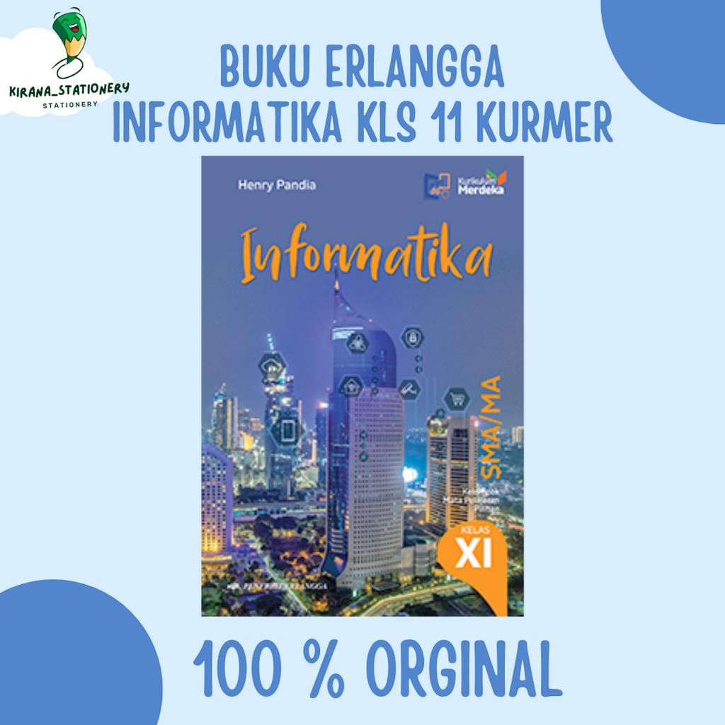 Jual BUKU INFORMATIKA SMA KELAS 11 KURIKULUM MERDEKA ERLANGGA BY Henry