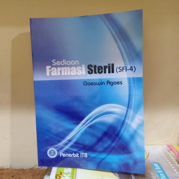 Jual Buku Farmasi Buku Sediaan Farmasi Steril Sfi 4 Karangan Goeswin