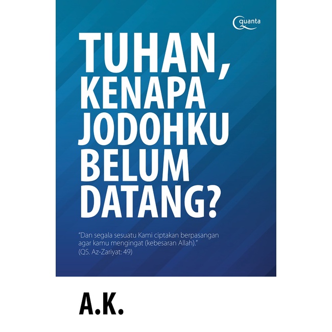 Jual Tuhan Kenapa Jodohku Belum Datang Oleh A K Agama