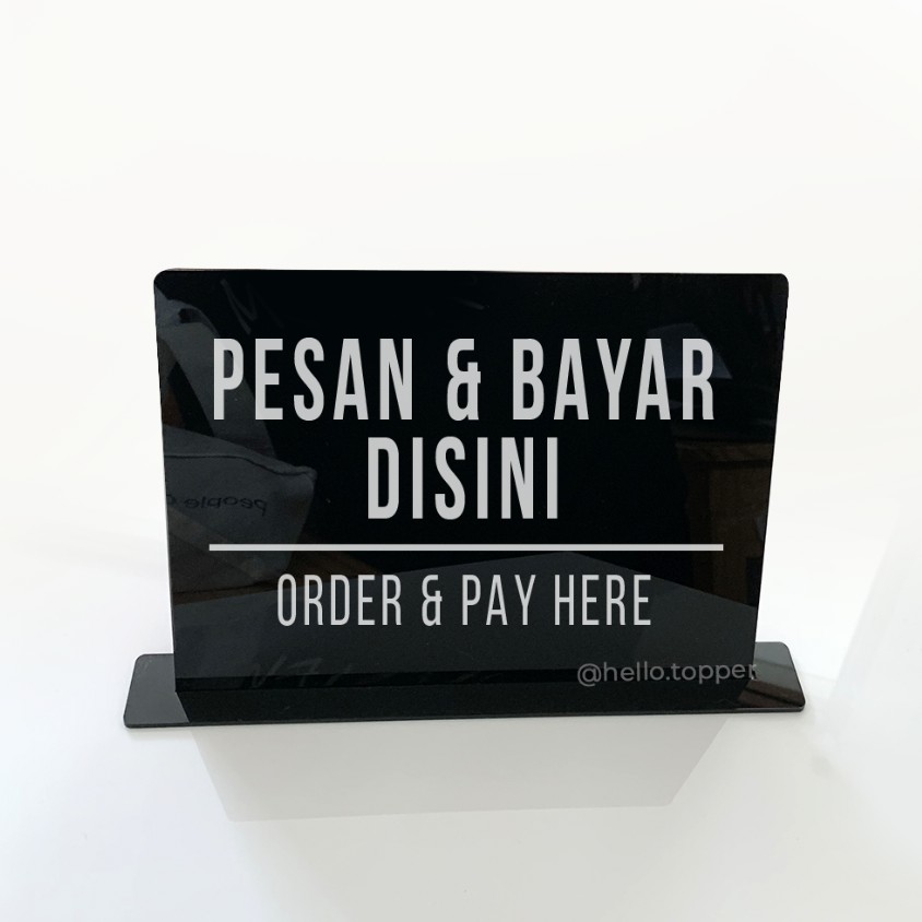 Jual Pesan Bayar Disini Sign Standing Akrilik Sign Meja Order Pay