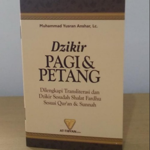 Jual Dzikir Pagi Dan Petang Dilengkapi Transliterasi At Tibyan Shopee