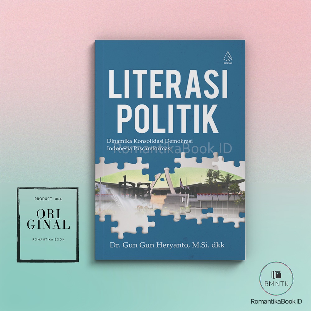 Jual Literasi Politik Dinamika Konsolidasi Demokrasi Indonesia