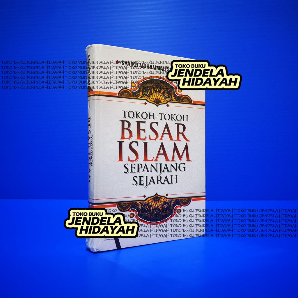 Jual Tokoh Tokoh Besar Islam Sepanjang Sejarah Pustaka Al Kautsar