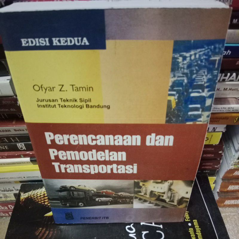 Jual Perencanaan Dan Pemodelan Transportasi By Ofyar Z Tamin Shopee