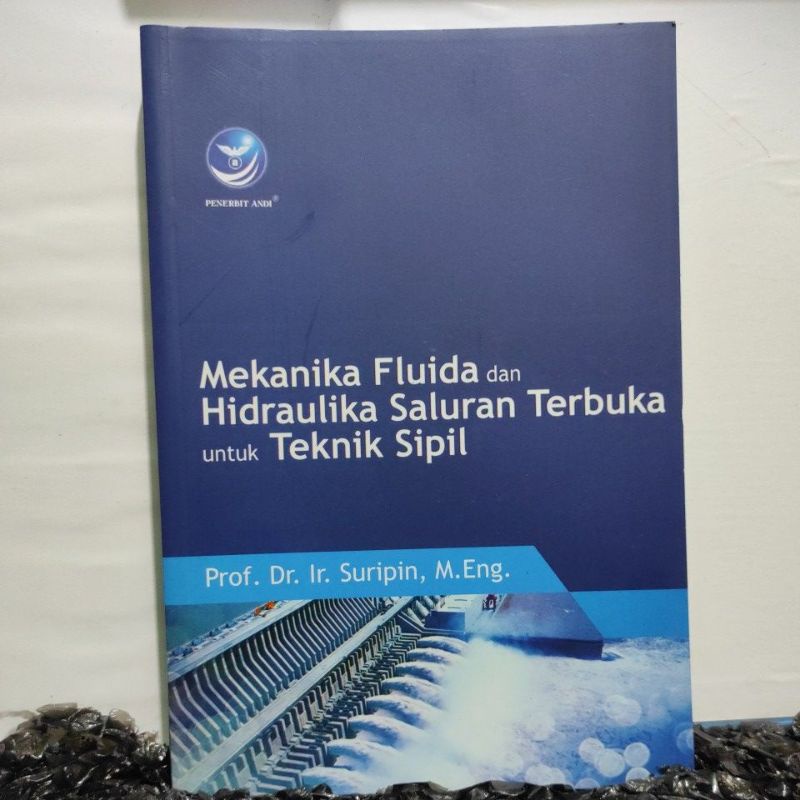 Jual Buku Mekanika Fluida Dan Hidraulika Saluran Terbuka Untuk Teknik