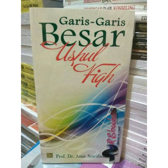 Jual Garis Garis Besar Ushul Fiqh Prof Dr Amir Syarifuddin PRENADA