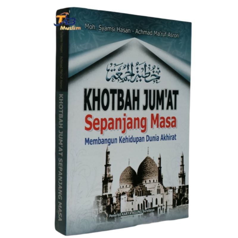 Jual Khotbah Jum At Sepanjang Masa Membangun Kehidupan Dunia Akhirat