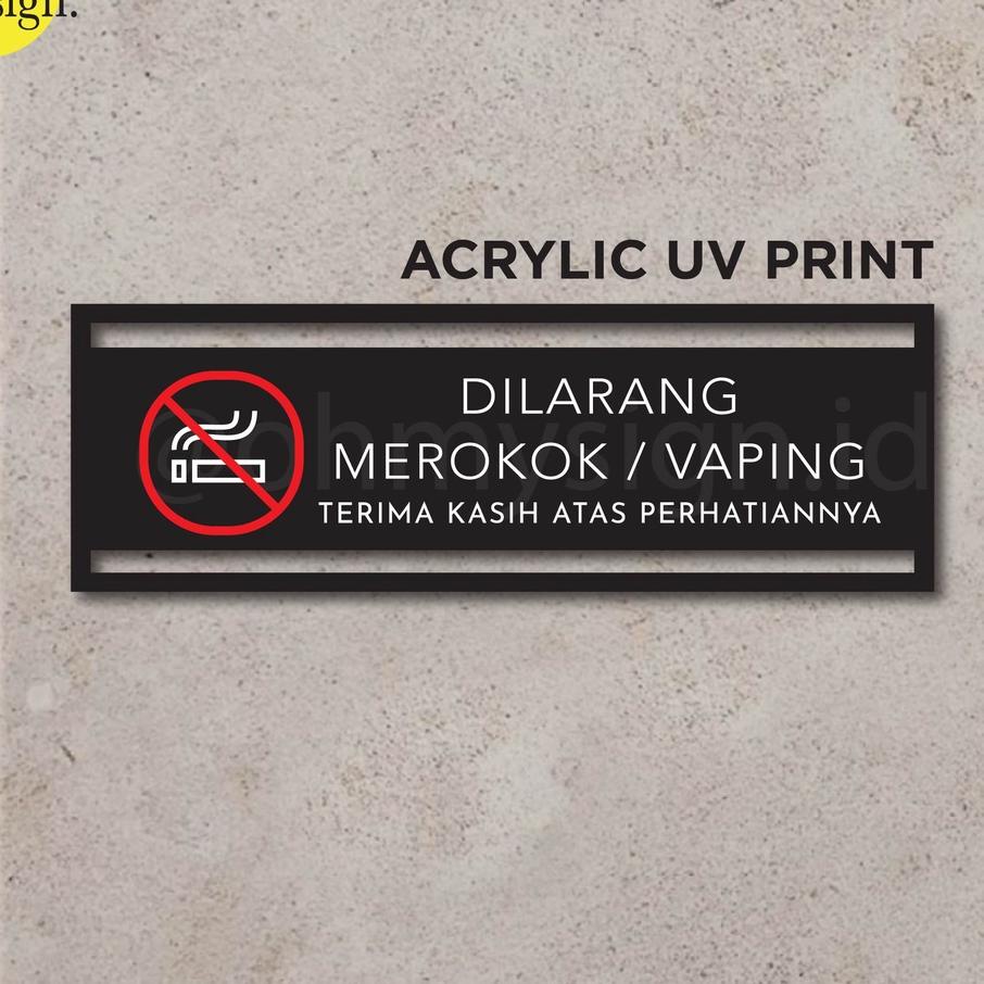 Jual Special Sign Akrilik Dilarang Merokok Vaping UV Print Modern