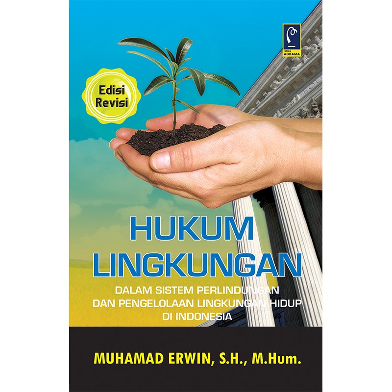 Jual Hukum Lingkungan Edisi Revisi Dalam Sistem Perlindungan