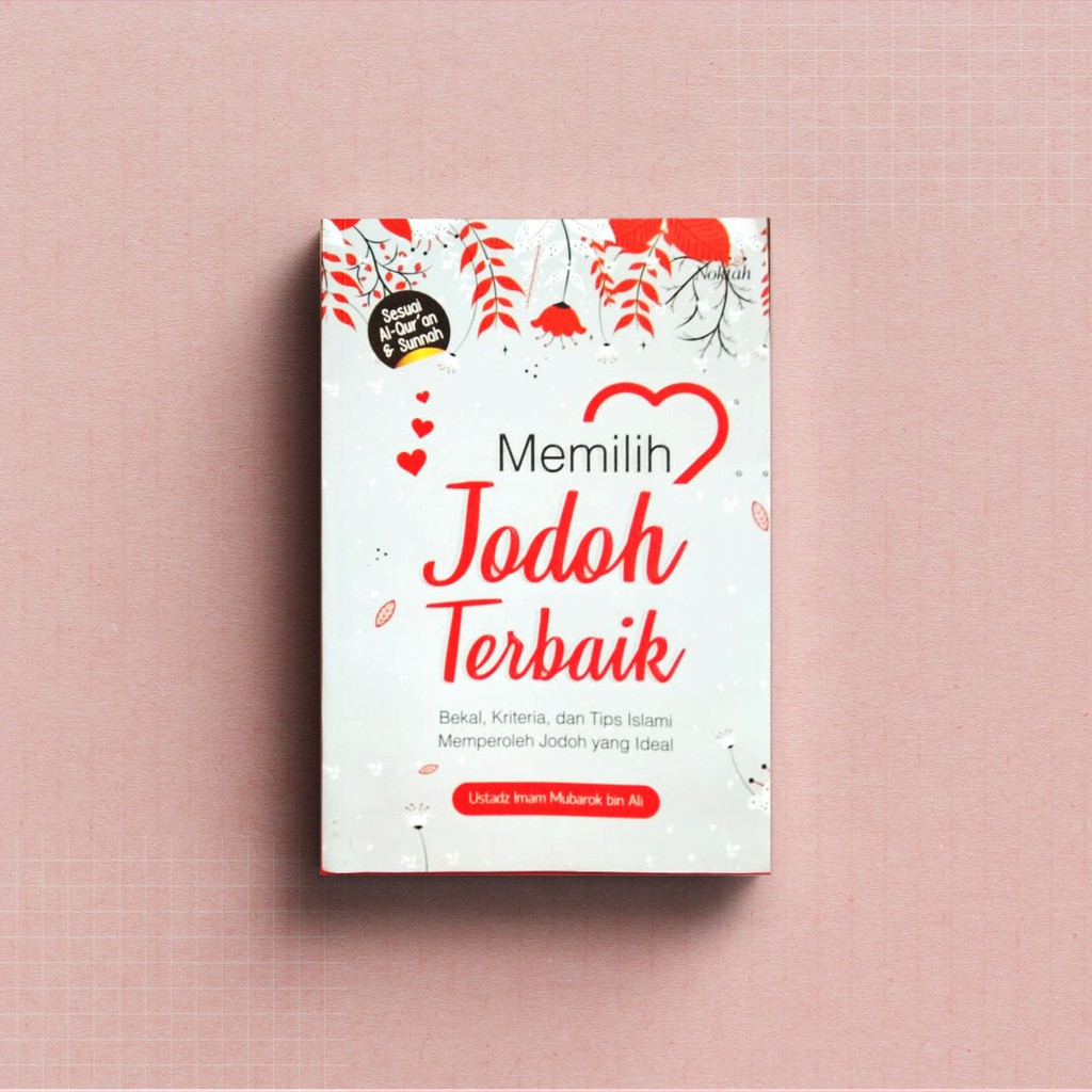 Jual Buku Memilih Jodoh Terbaik Oleh Ustadz Imam Mubarok Bin Ali