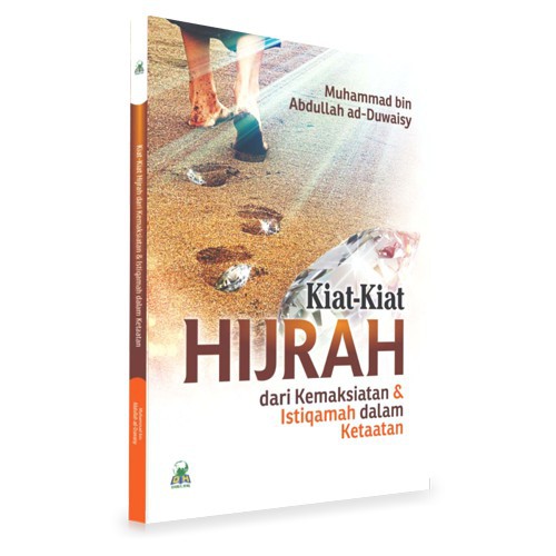 Jual Kiat Kiat Hijrah Dari Kemaksiatan Istiqamah Dalam Ketaatan Darul