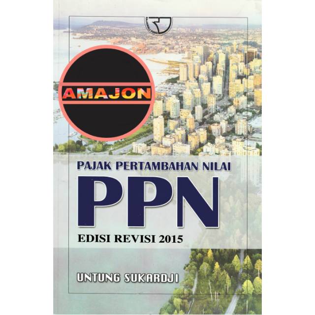 Jual PAJAK PERTAMBAHAN NILAI PPN EDISI REVISI BY SUKARDJI B5 Shopee