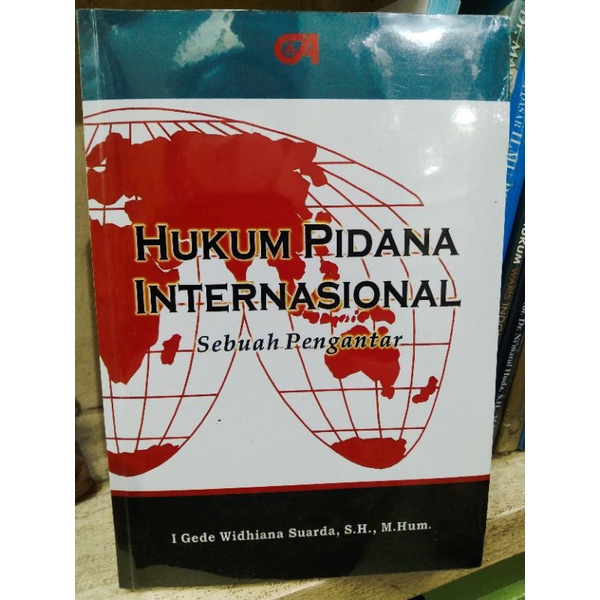 Jual Hukum Pidana Internasional Sebuah Pengantar I Gede Widhiana Suarda