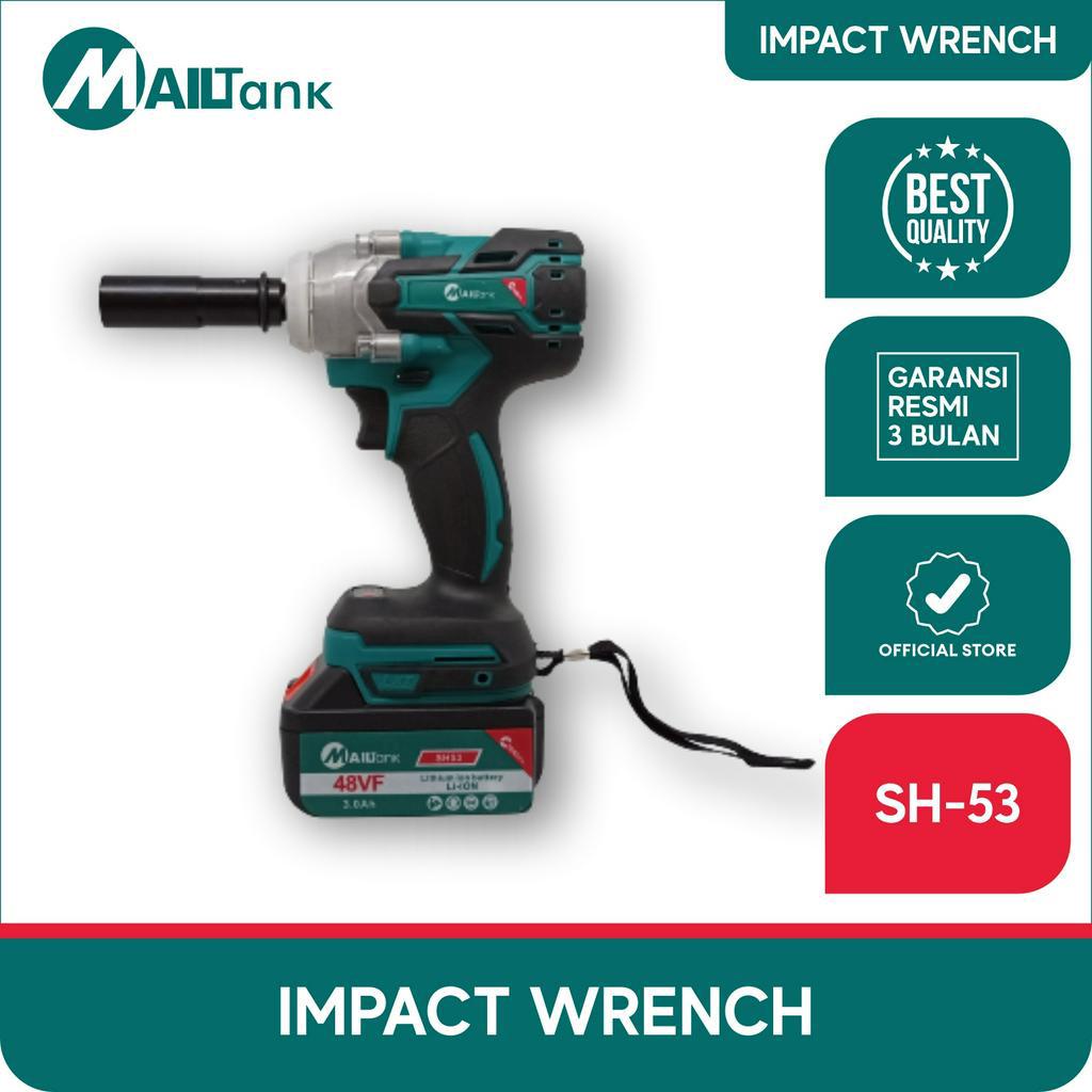 Jual MAILTank Impact Wrench 48VF SH53 Alat Bantu Pengencang Dan Pembuka