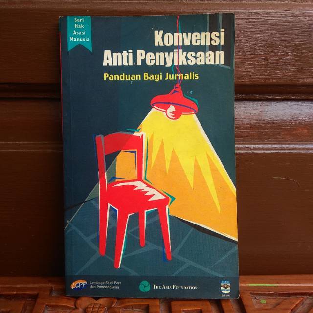 Jual Buku Konvensi Anti Penyiksaan Panduan Bagi Jurnalis Seri Hak