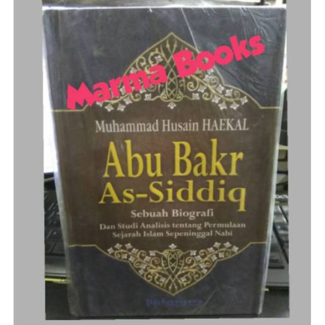 Jual Buku Abu Bakr As Siddiq HAEKAL Abu Bakar Ash Shiddiq HAEKAL