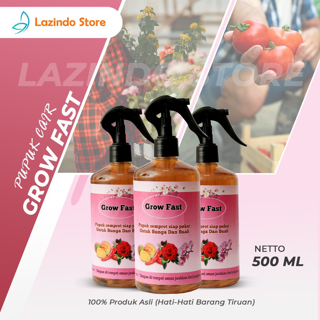 Jual GROW FAST PUPUK CAIR SEMPROT UNTUK BUNGA Dan BUAH TANAMAN HIAS