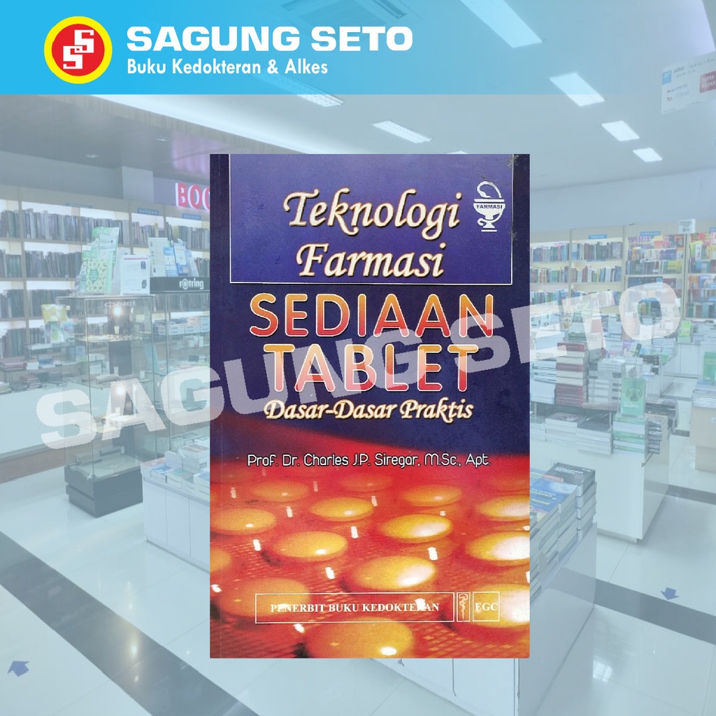 Jual Buku Teknologi Farmasi Sediaan Tablet Dr Charles Jp Siregar