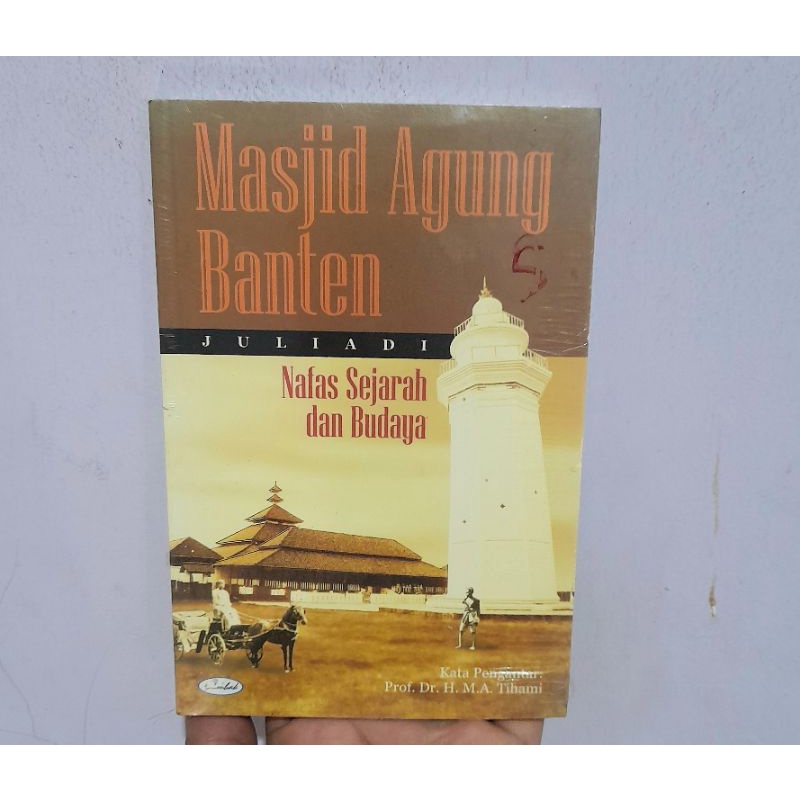 Jual Masjid Agung Banten Nafas Sejarah Dan Budaya Juliadi Buku Asli