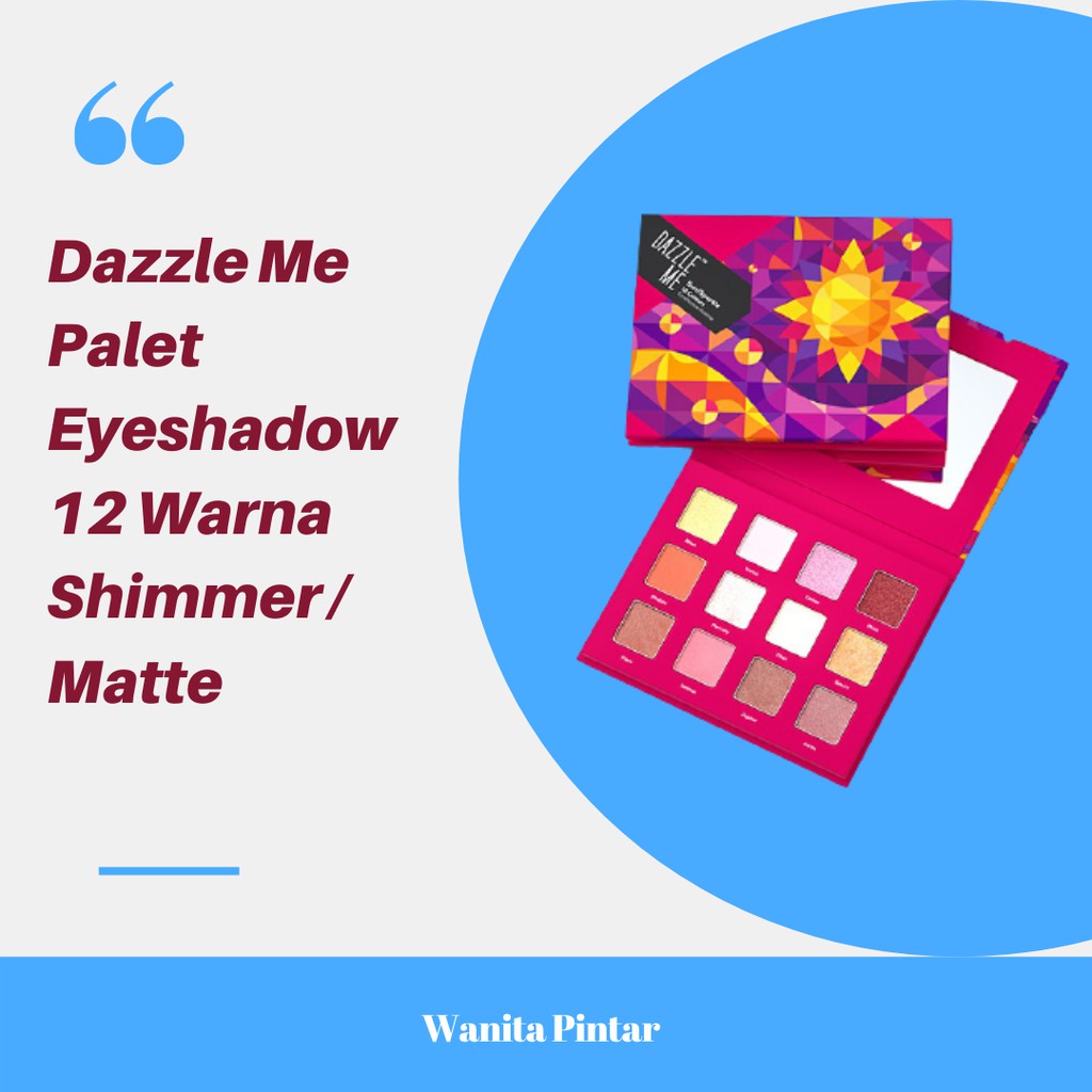 Jual Dazzle Me Palet Eyeshadow Warna Shimmer Matte Turun Harga