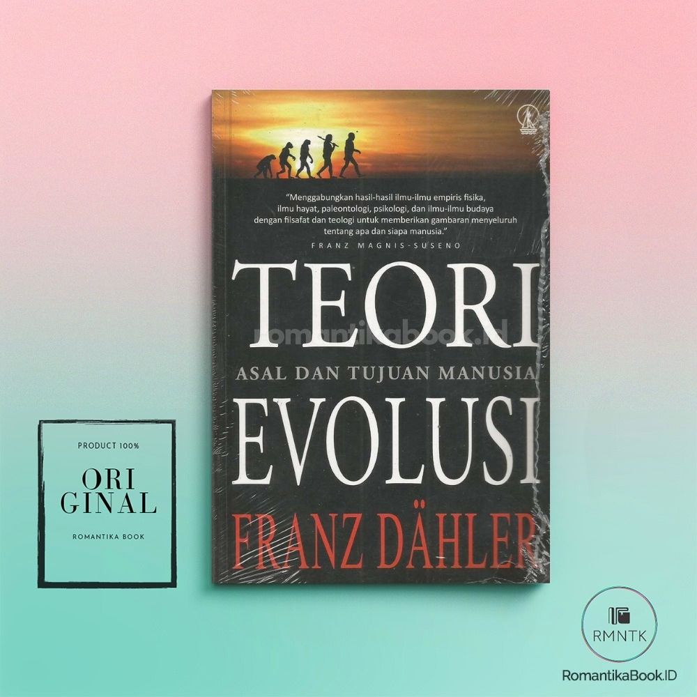 Jual Teori Evolusi Asal Dan Tujuan Manusia Karya Franz Dahler