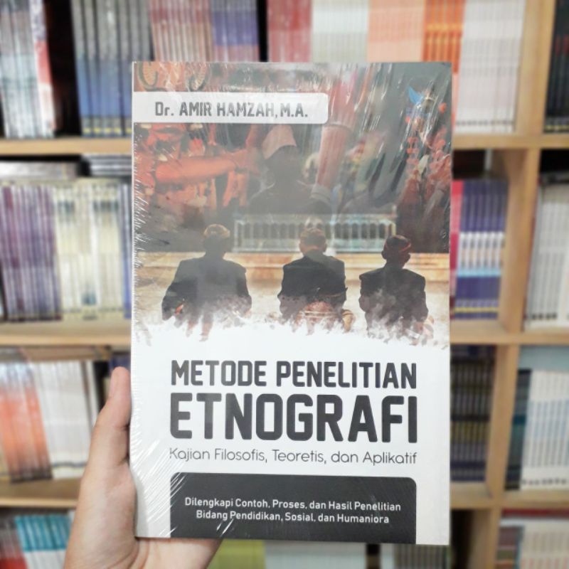 Jual Metode Penelitian Etnografi Kajian Filosofis Teoretis Dan