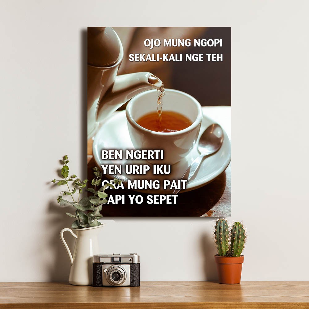 Jual Poster Teh Sepet Coffee Quotes Hiasan Pajangan Dinding Warung Kopi