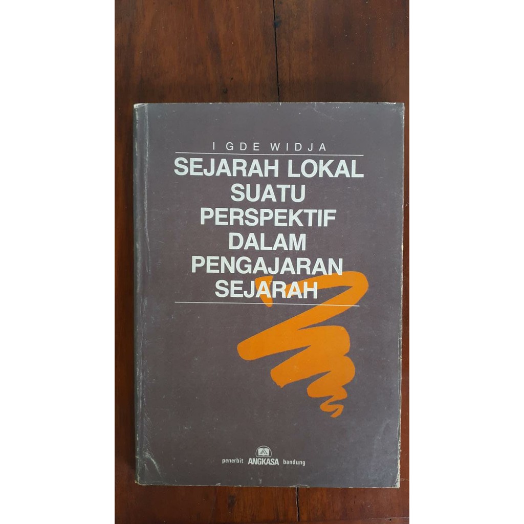 Jual Sejarah Lokal Suatu Perspektif Dalam Pengajaran Sejarah I Gde