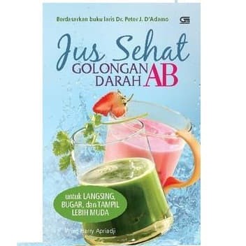 Jual Buku Jus Sehat Golongan Darah AB Oleh Wied Harry Apriadji ORIGINAL