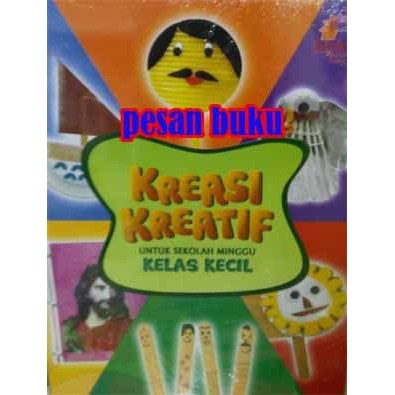 Jual Buku Kreasi Kreatif Untuk Sekolah Minggu Kelas Kecil Baguss