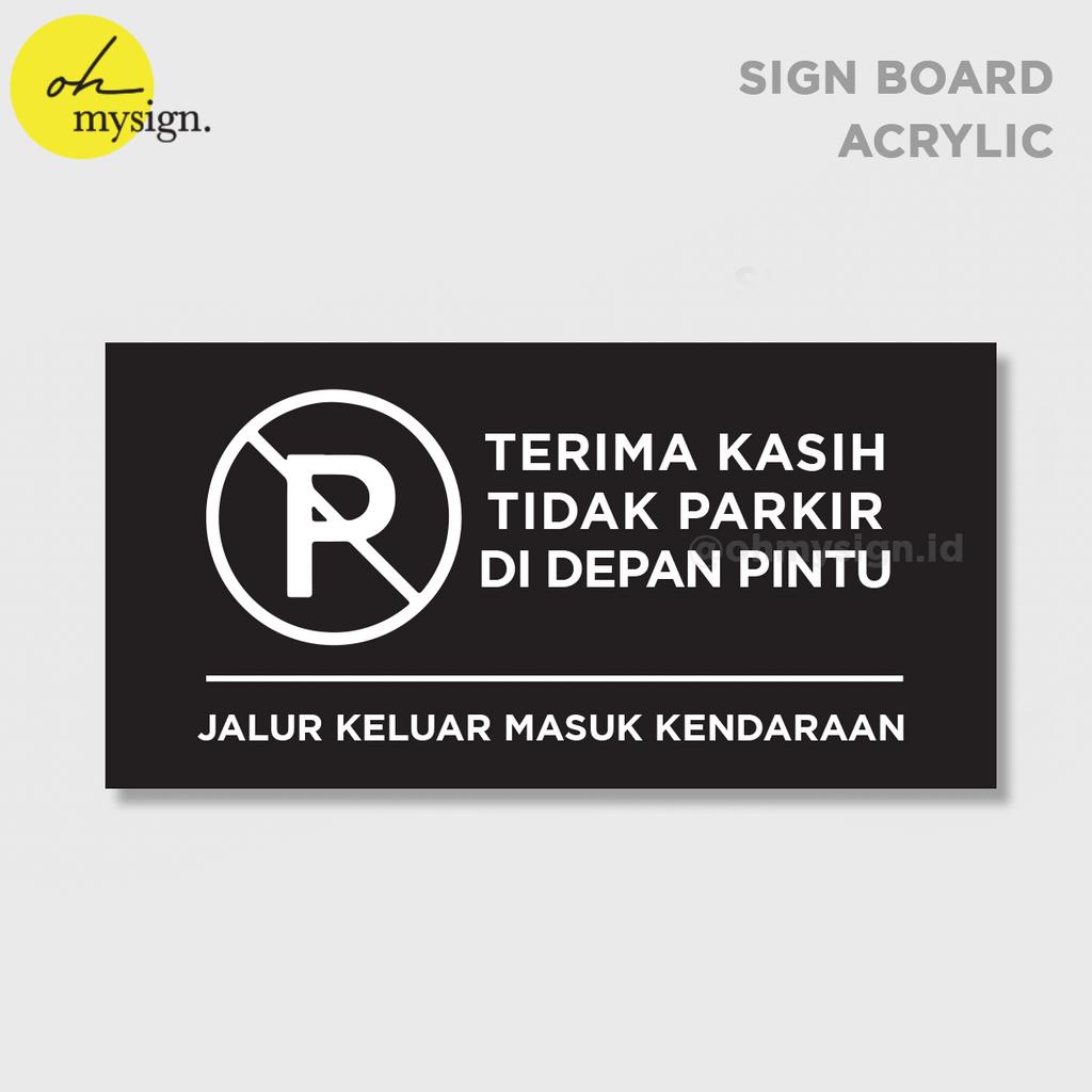 Jual Dilarang Parkir Sign Board Akrilik Print Signage Acrylic No