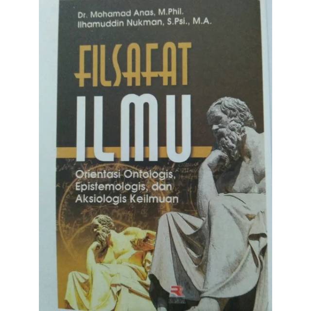 Jual FILSAFAT ILMU ORIENTASI ONTOLOGIS EPISTEMOLOGIS DAN AKSIOLOGIS