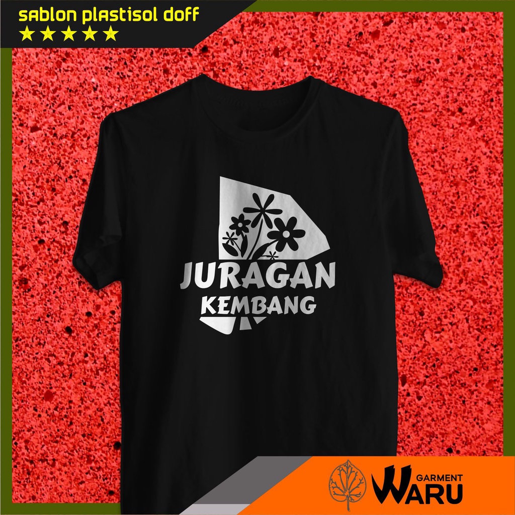 Jual Kaos Dinas Juragan Kembang Sablon Kaos Kata Kata Shopee