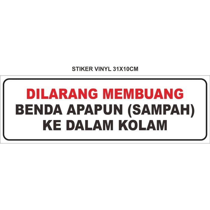 Jual Stiker Dilarang Membuang Sambah Kedalam Kolam X Cm Shopee