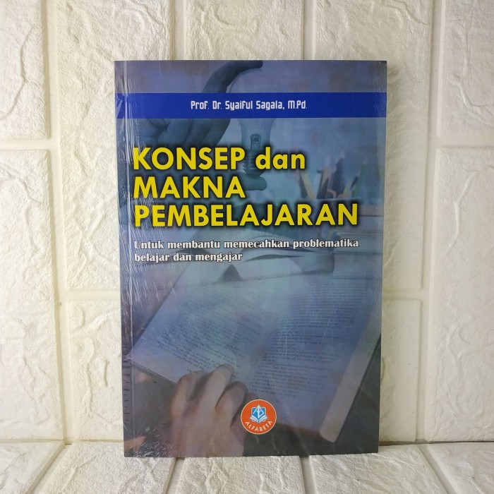 Jual KONSEP DAN MAKNA PEMBELAJARAN Syaiful Sagala ALFABETA AJ PNDK