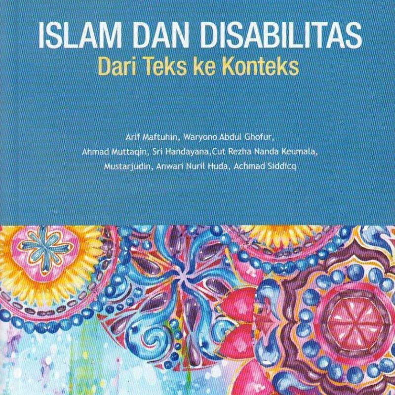 Jual Islam Dan Disabilitas Dari Teks Ke Konteks Arif Maftuhin Dkk