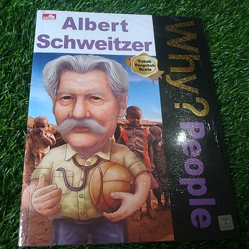 Jual Buku Why People Albert Schweitzer Tokoh Pengubah Dunia Shopee