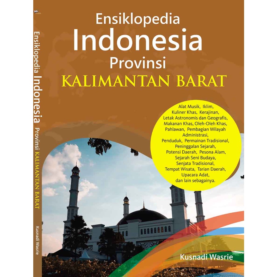 Jual Ensiklopedia Indonesia Provinsi Kalimantan Barat Kusnadi Wasrie